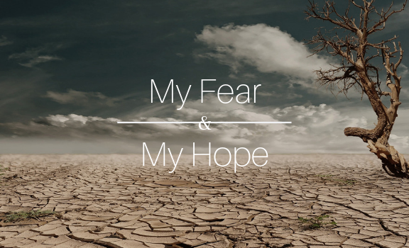My Fear and My Hope by EcoFaith leader Tommy Navarre from St. Andrew Lutheran Church